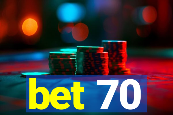 bet 70